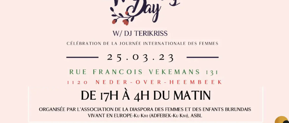 Burundi – Diaspora / Agenda : 25-03-2023, ADFEBEK-Ku Kivi – International Women’s Day – , 1120 Bruxelles