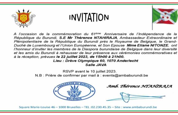 Agenda : 22 juillet 2023 , à Bruxelles, Belgique – Invitation à la célébration des 61 ans d’indépendance du Burundi
