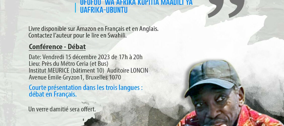 Agenda : 15/12/2023 à Bruxelles – Sindayigaya Jean-Marie, Burundi,  présente son livre sur l’Africanité – Ubuntu