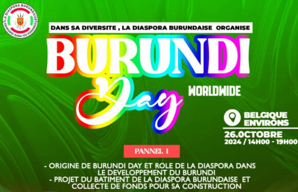 Burundi / Diaspora – Agenda  : 26 -10-2024, Bruxelles, 14h, Le Burundi Day Worldwide