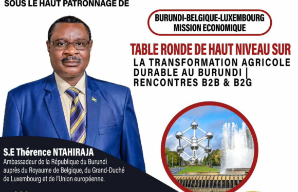 Burundi / Belgique : Bruxelles accueille une table ronde sur la transformation agricole durable